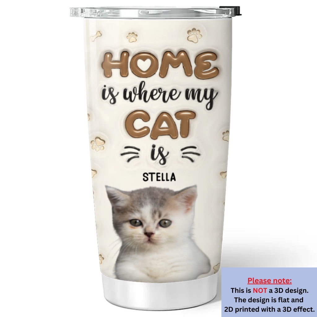 Custom Photo Christmas Birthday Gifts For Cat Lovers • Home Is Where My Cats Are Version Photo - Personalized 3D Inflated Effect Tumbler