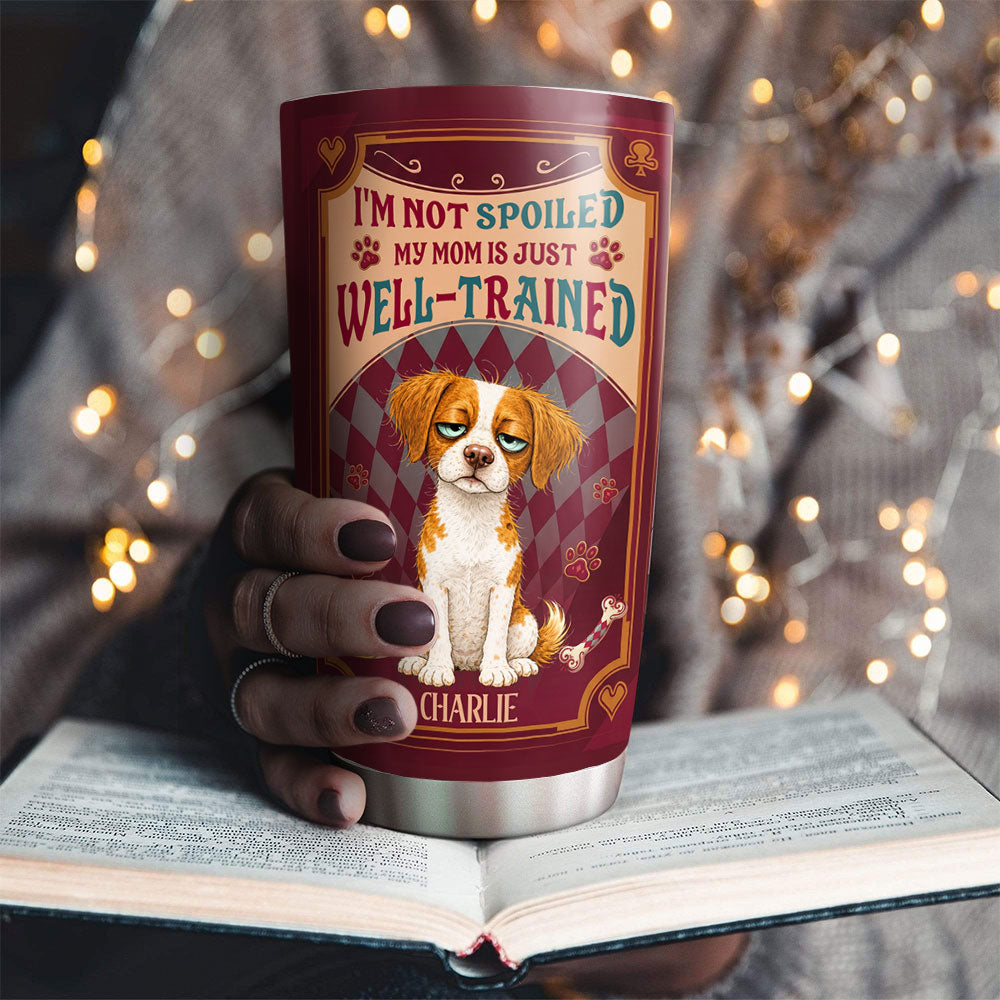 Custom Christmas Birthday Gifts For Dog Lovers • Trained To Perfection - Personalized Tumbler