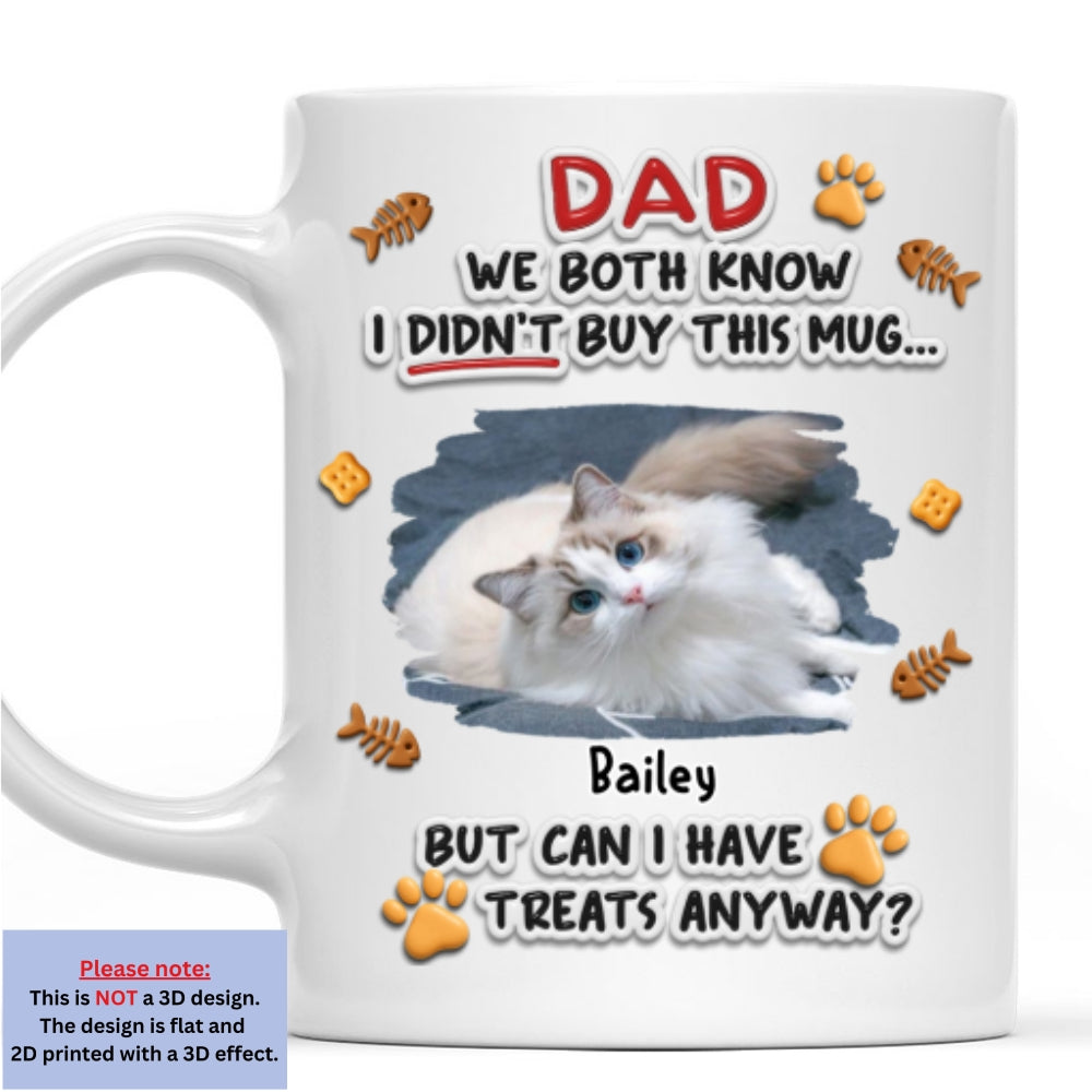 Custom Photo Father's day Birthday Gifts For Cat Dad, Cat Lovers • Can Cat Have Treats Photo - Personalized 3D Effect Mug