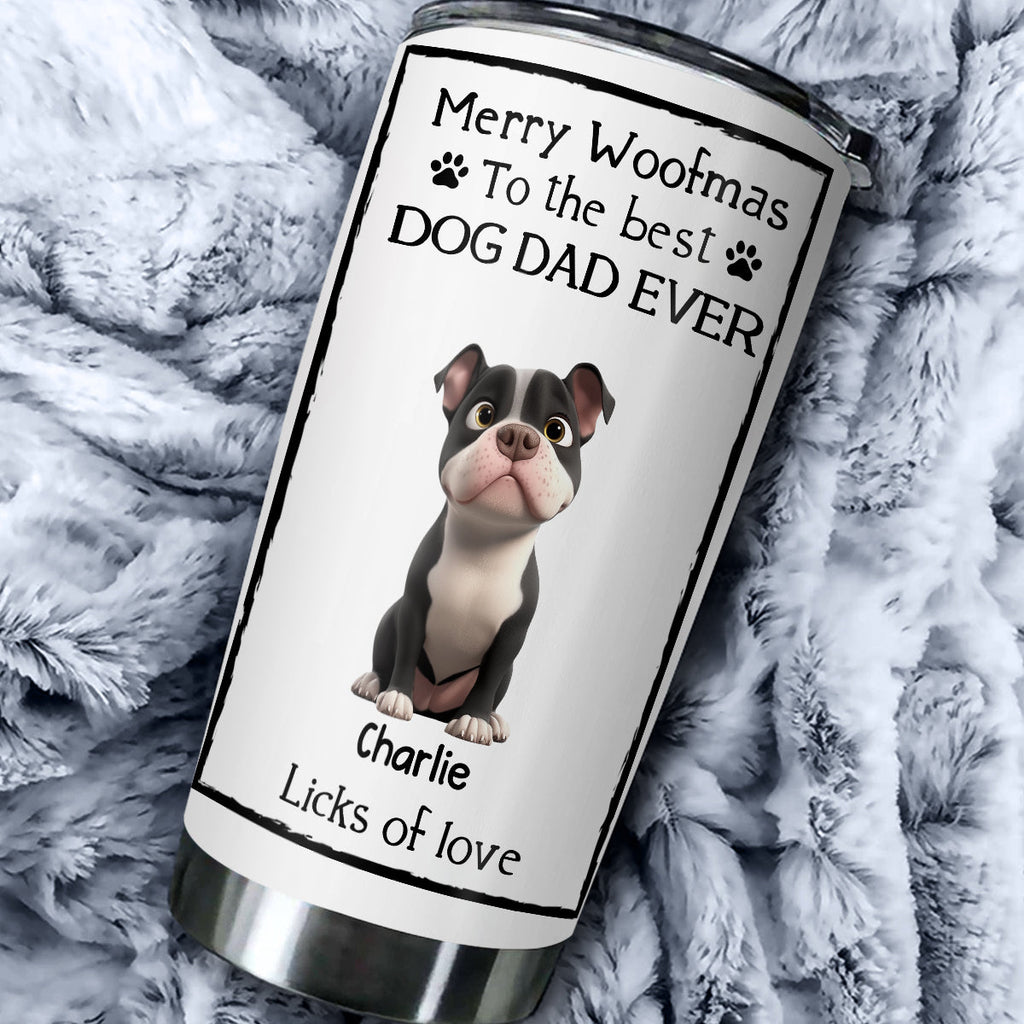 Custom Christmas Birthday Gifts For Dog Dad, Dog Lovers • Licks Of Love - Personalized Tumbler