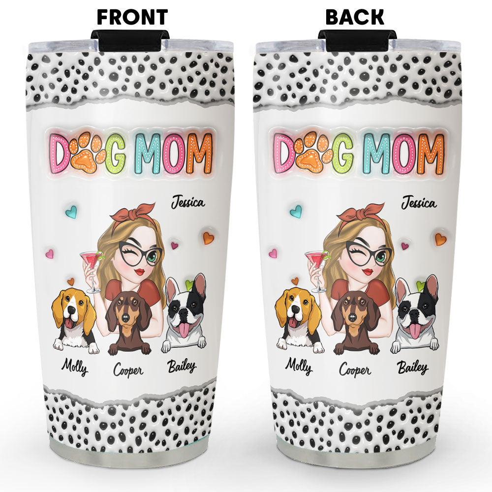 Custom Mother's day Birthday Gifts For Dog Mom, Dog Lovers • I Love Being A Dog Mom - Personalized 3D Inflated Effect Tumbler