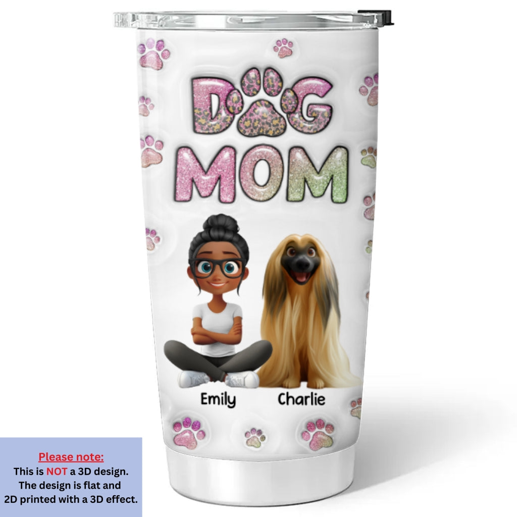 Custom Mother's day Birthday Gifts For Pet Mom, Pet Lovers • Dog Mom Lovely Chibi - Personalized 3D Inflated Effect Tumbler