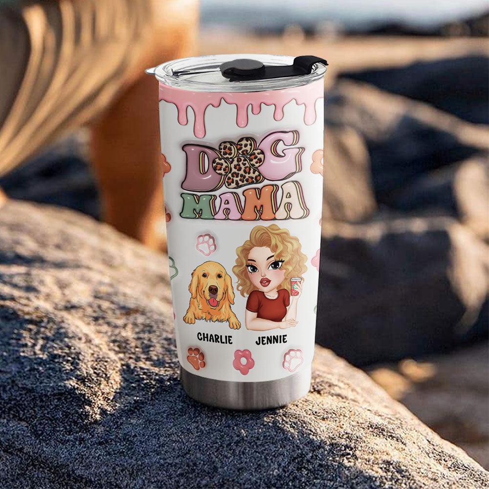 Custom Mother's day Birthday Gifts For Pet Mom, Pet Lovers • Dog Mama Slay - Personalized 3D Inflated Effect Tumbler