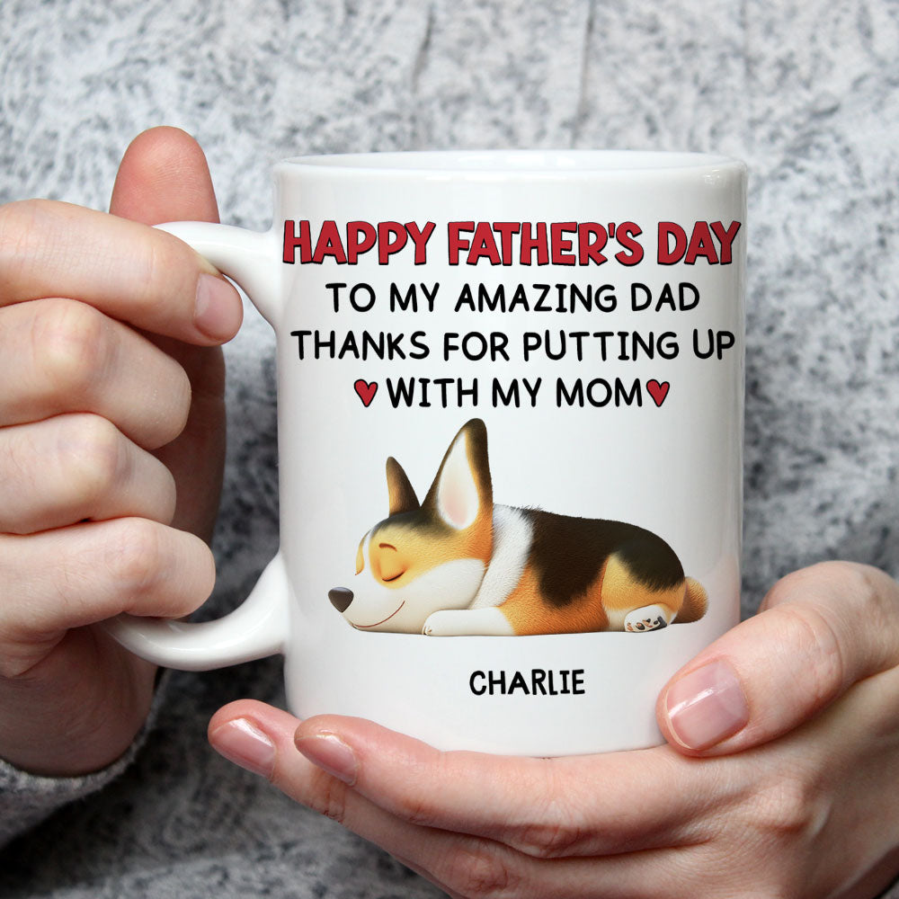 Custom Father's day Birthday Gifts For Dog Dad, Dog Lovers • Putting Up With My Mom Mum - Persionalized Coffee Mug