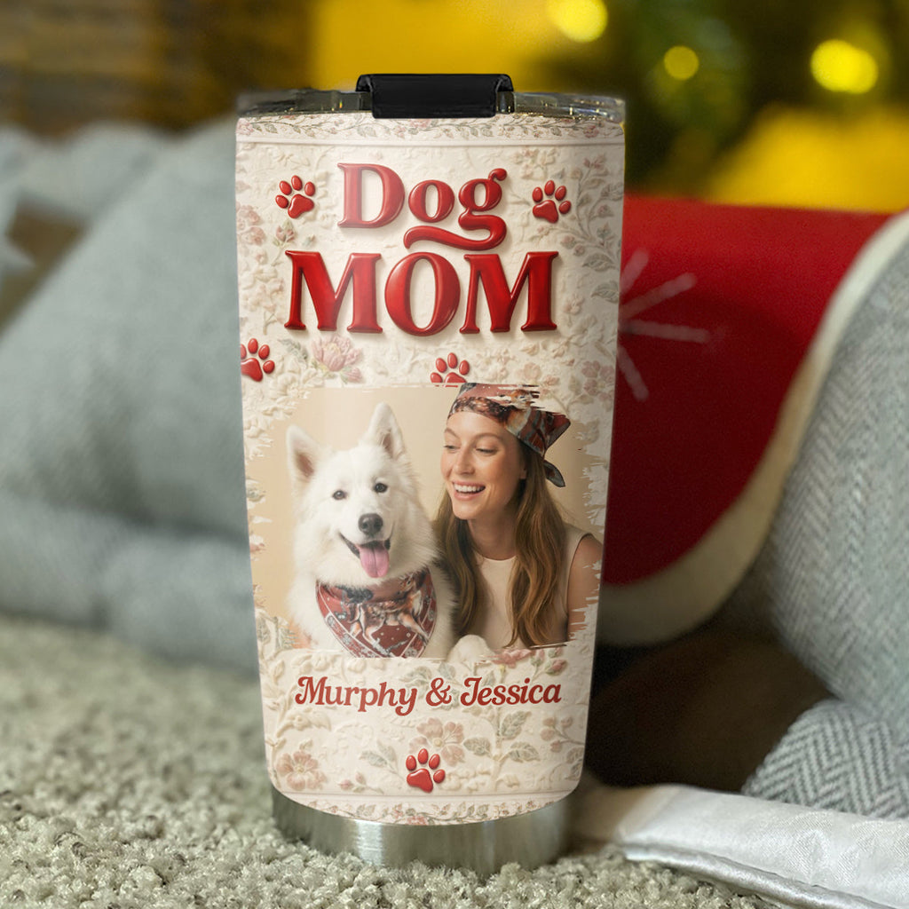 Custom Photo Christmas Birthday Gifts For Dog Mom, Dog Lovers • Dog Mom Photo - Personalized Tumbler