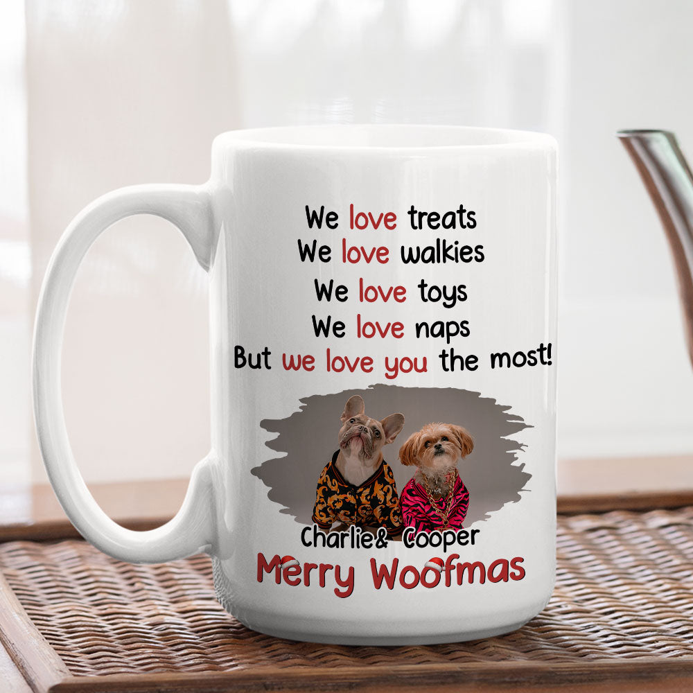 Custom Photo Christmas Birthday Gifts For Dog Lovers • Love You The Most Photo - Personalized Coffee Mug
