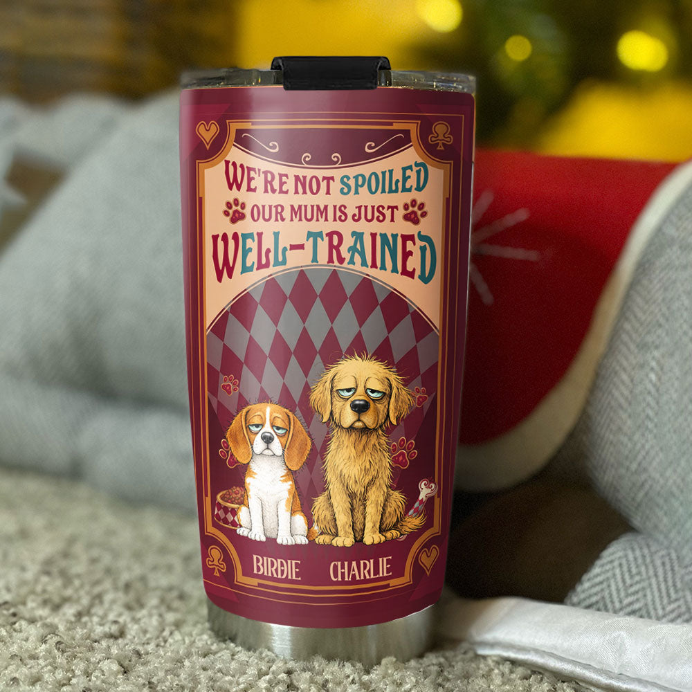 Custom Christmas Birthday Gifts For Dog Lovers • Trained To Perfection - Personalized Tumbler