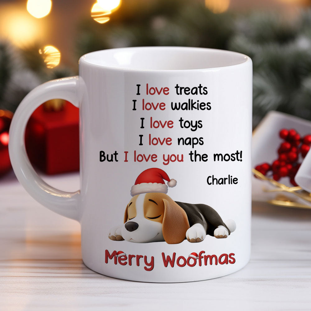Custom Christmas Birthday Gifts For Dog Lovers • Love You The Most - Personalized Coffee Mug