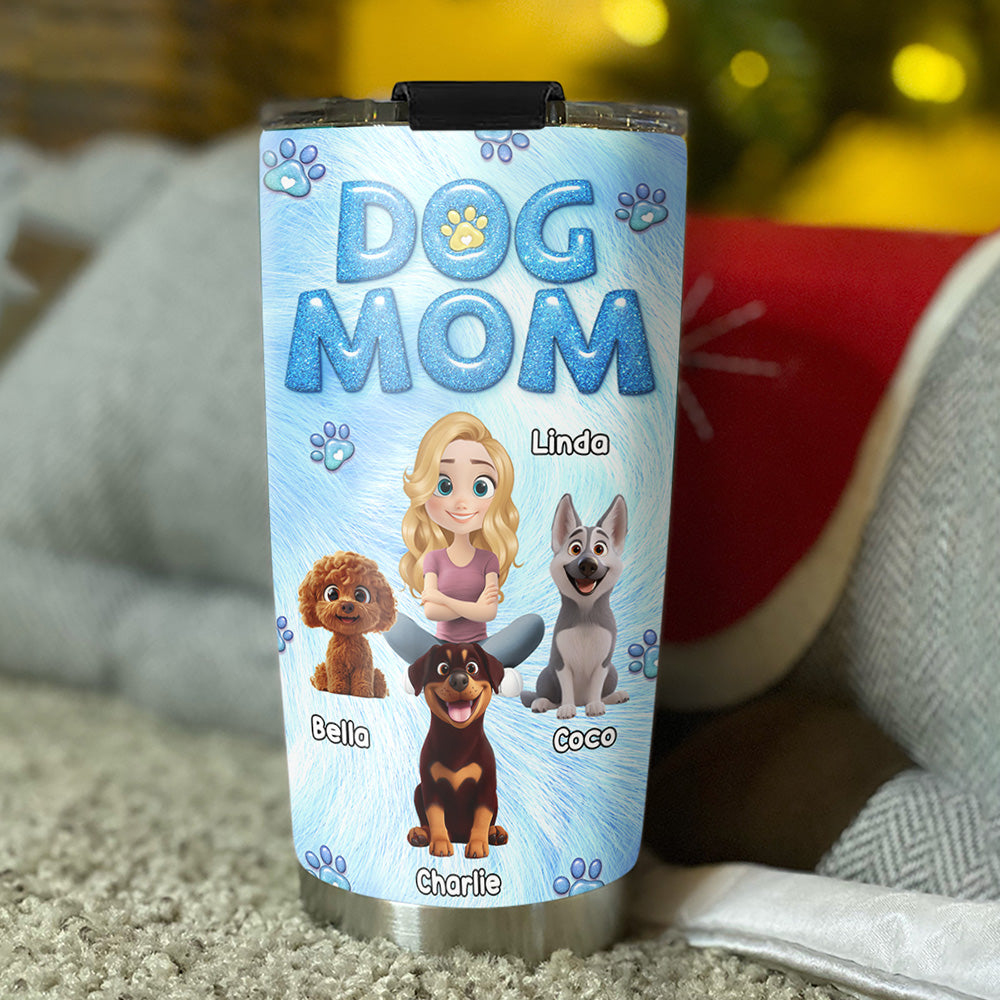 Custom Mother's day Birthday Gifts For Dog Mom, Dog Lovers • Cute Dog Mom - Personalized 3D Inflated Effect Tumbler