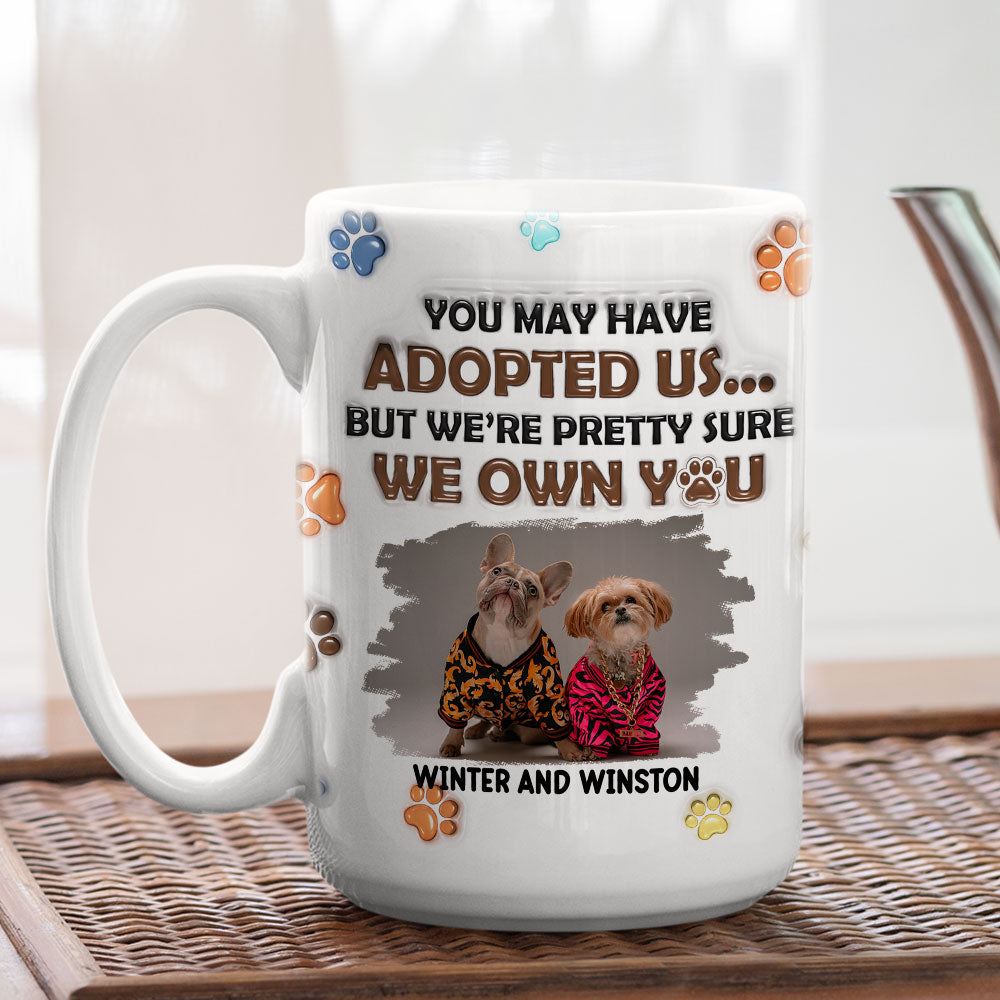 We Sure We Own You Photo Version 2 - Personalized 3D Inflated Effect Mug