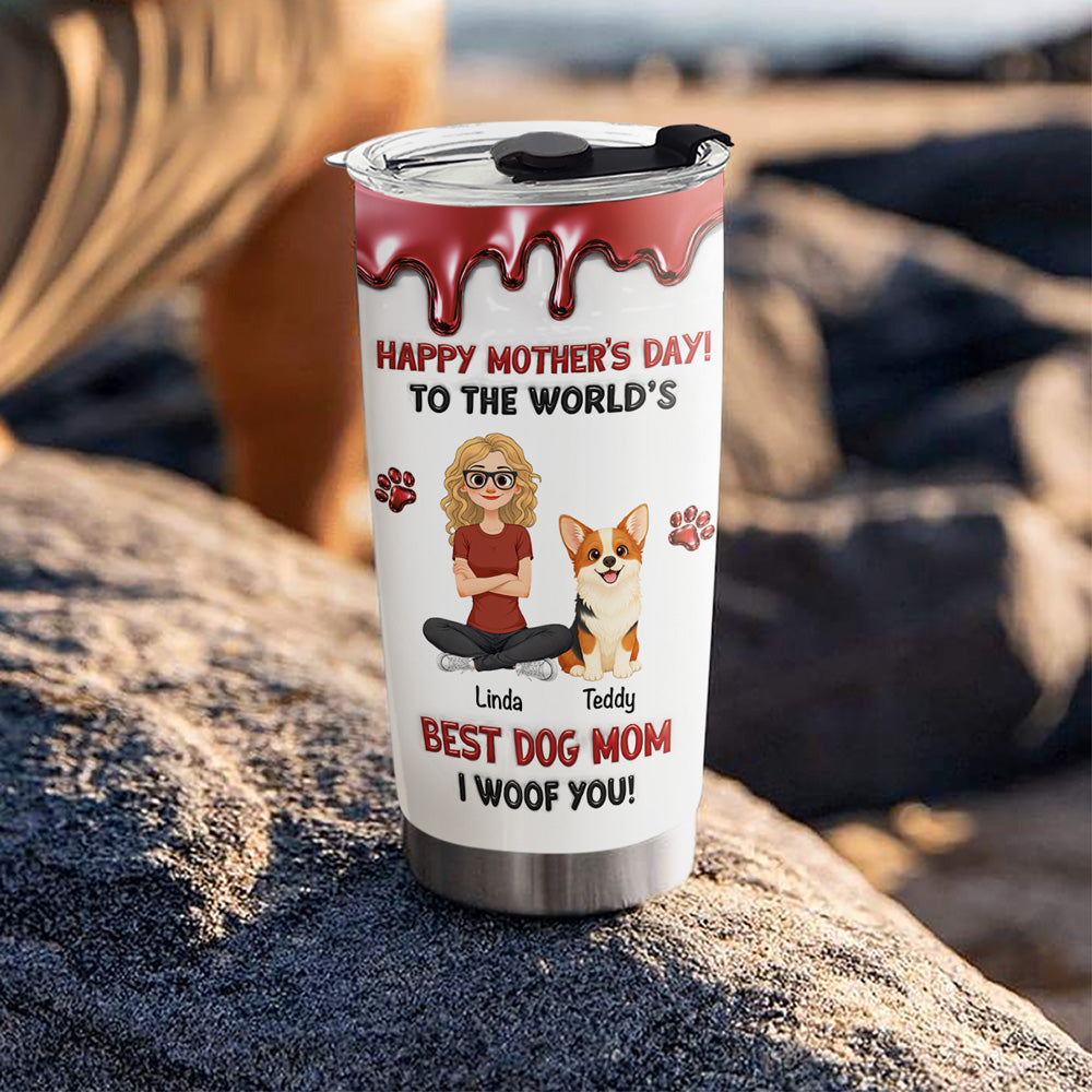 Custom Mother's day Birthday Gifts For Dog Mom, Dog Lovers • Dog Mom Special Day - Personalized Tumbler