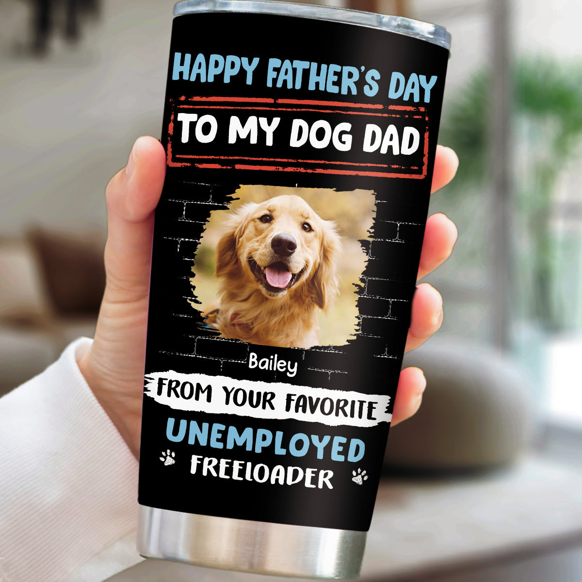 Custom Photo Father's day Birthday Gifts For Dog Dad, Dog Lovers • Stylized Unemployed Freeloader Photo - Personalized Tumbler