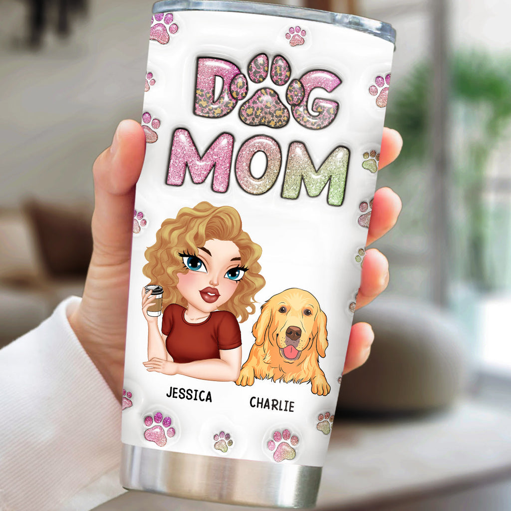 Custom Mother's day Birthday Gifts For Dog Mom, Dog Lovers • Slay Best Dog Mom - Personalized 3D Inflated Effect Tumbler
