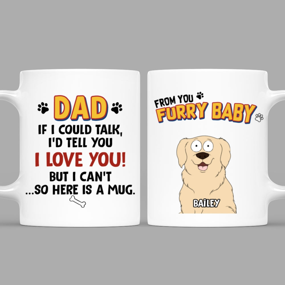 Custom Christmas Birthday Gifts For Dog Lovers • If I Could Talk Version 2 - Personalized Coffee Mug