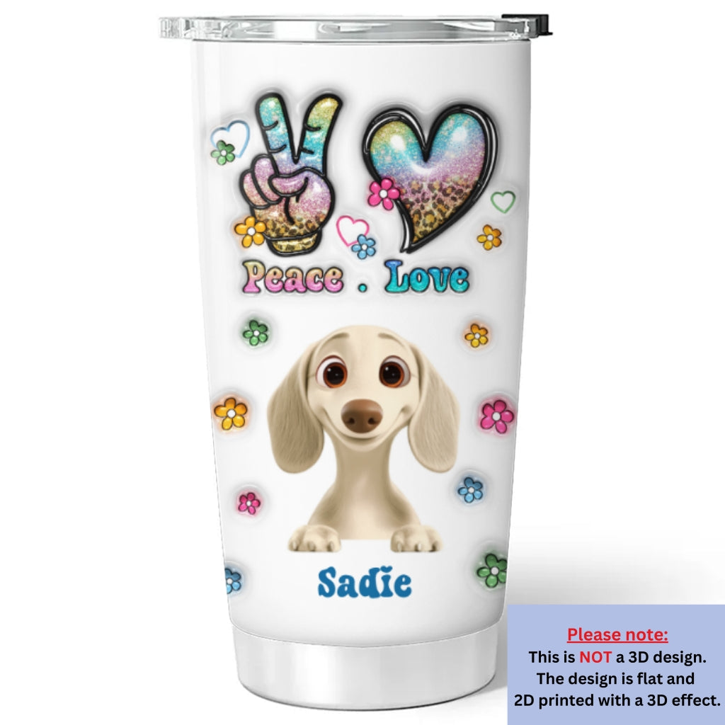 Custom Christmas Birthday Gifts For Dog Lovers • Peace Love Dog - Personalized 3D Inflated Effect Tumbler