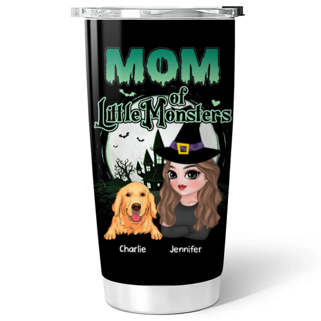 Custom Mother's day Birthday Gifts For Pet Mom, Pet Lovers • Mom Of Little Monsters - Personalized Tumbler