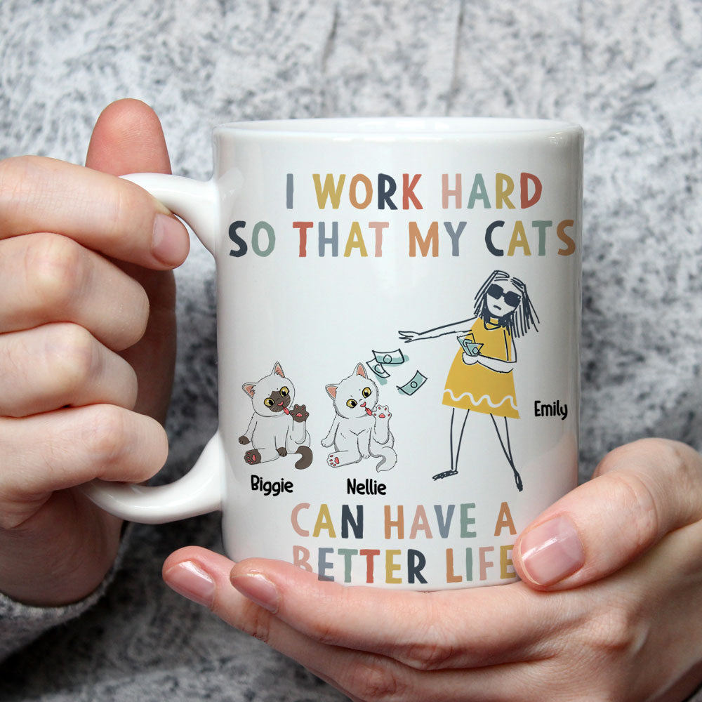 Custom Mother's day Birthday Gifts For Cat Mom, Cat Lovers • I Work Hard Because Of My Cat - Personalized Coffee Mug