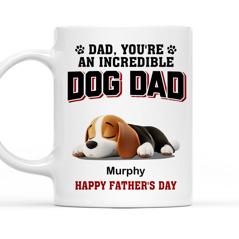 Custom Father's day Birthday Gifts For Dog Dad, Dog Lovers • Handsome Incredible Dog Dad - Personalized Coffee Mug