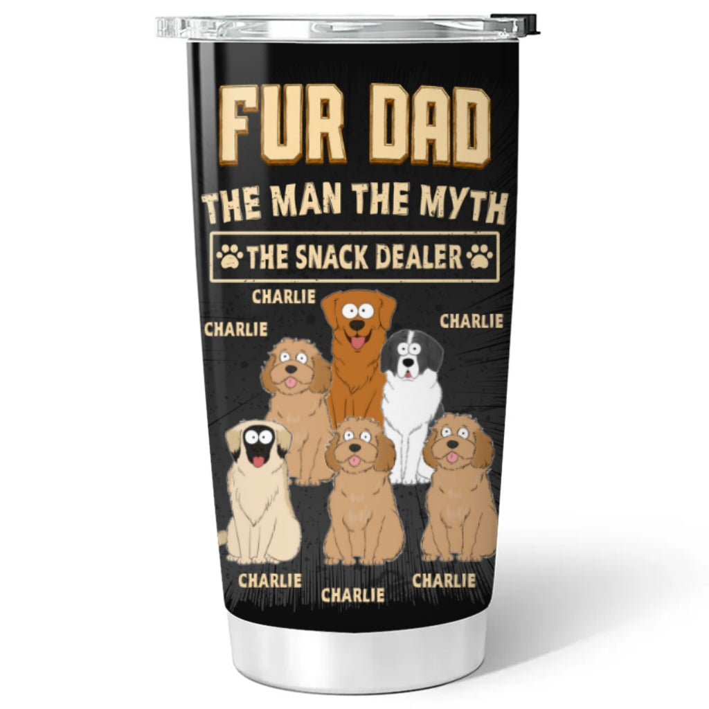 Custom Father's day Birthday Gifts For Pet Dad, Pet Lovers • The Snack Dealer Fur Dad - Personalized Tumbler