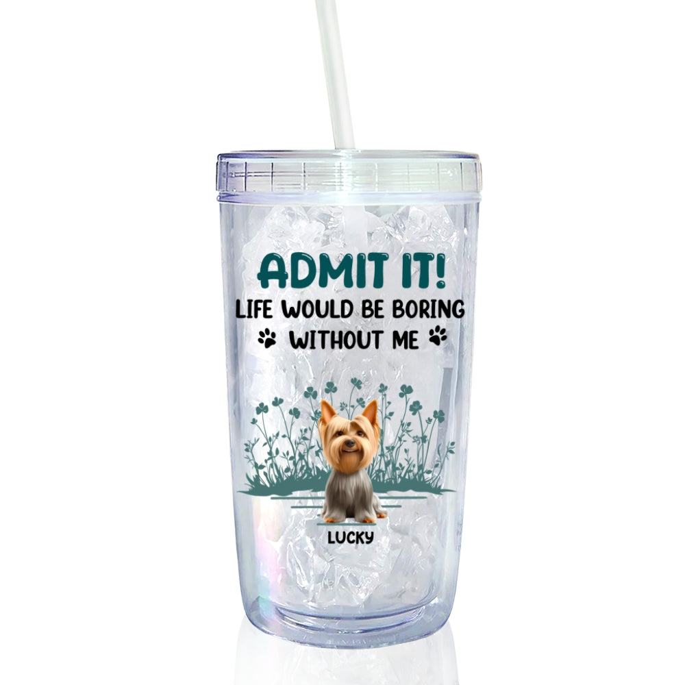 Custom Christmas Birthday Gifts For Dog Lovers • Admit It - Personalized 14oz Plastic Tumbler