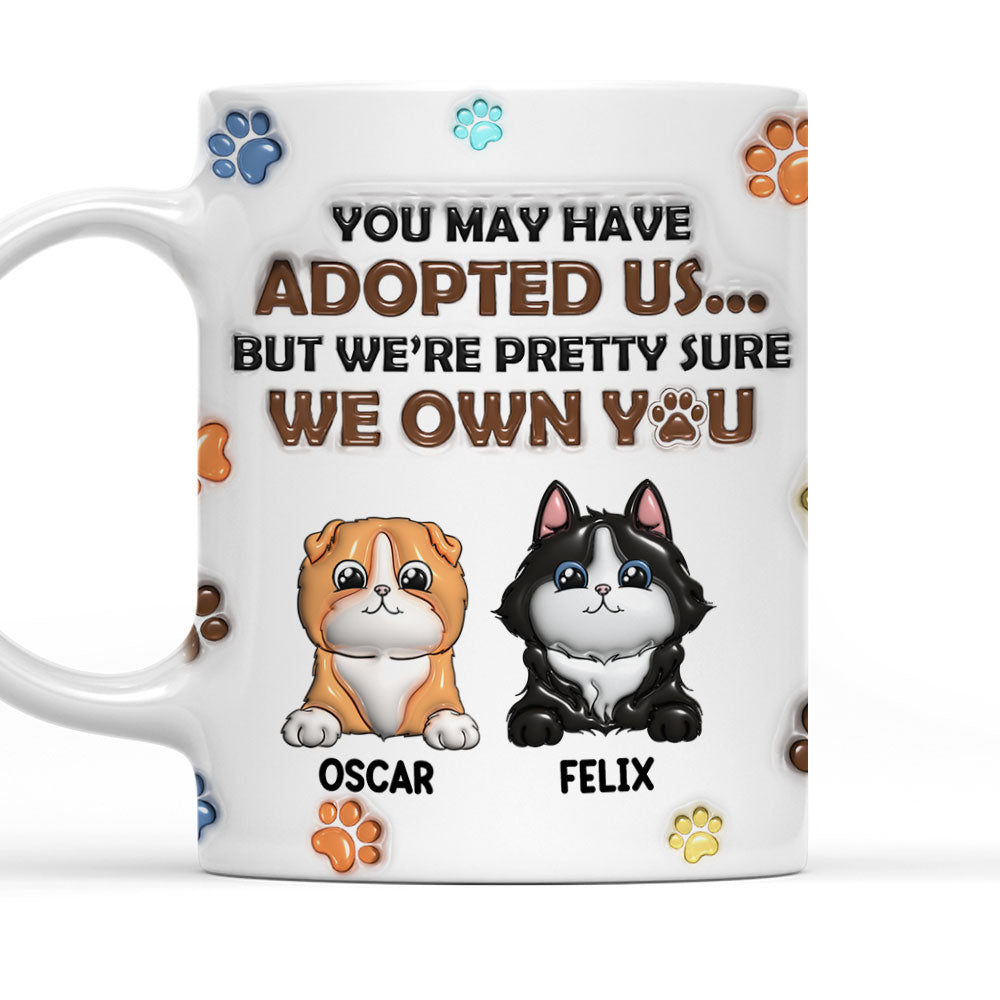 Custom Mother's day Birthday Gifts For Cat Mom, Cat Lovers • You May Have Adopted Cats - Personalized 3D Inflated Effect Mug