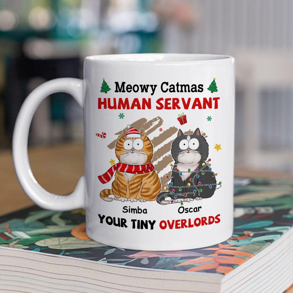 Custom Christmas Birthday Gifts For Cat Lovers • Meowy Catmas To My Human Servant - Personalized Coffee Mug