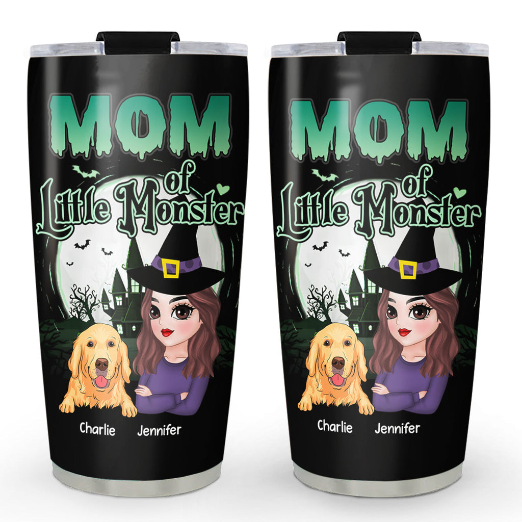 Custom Mother's day Birthday Gifts For Pet Mom, Pet Lovers • Mom Of Little Monsters - Personalized Tumbler