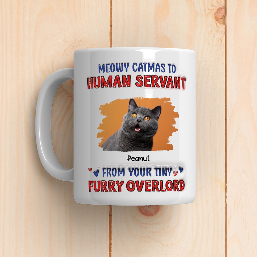 Custom Photo Mother's day Birthday Gifts For Cat Mom, Cat Lovers • Meowy Catmas To Human Servant Photo - Personalized 3D Inflated Effect Mug