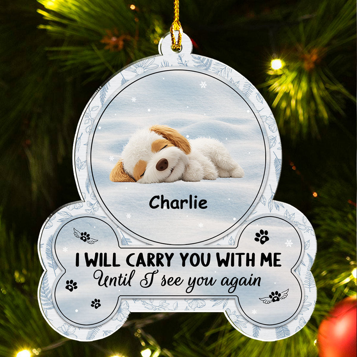 Custom Christmas Memorial Sympathy Gifts For Dogs, Cats • I Will Carry You With Me - Personalized Acrylic Ornament