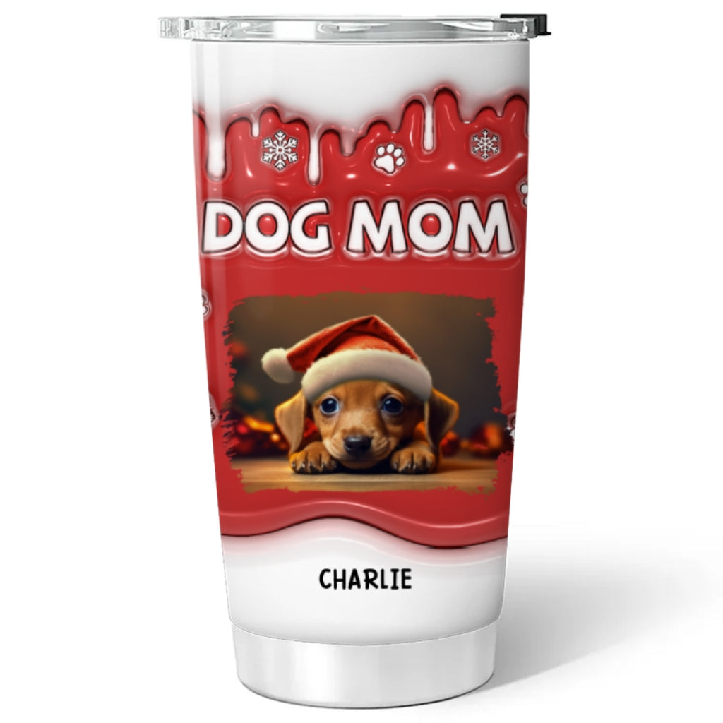 Custom Mother's day Birthday Gifts For Pet Mom, Pet Lovers • Christmas Mom Of Dogs Photo - Personalized 3D Inflated Effect Tumbler