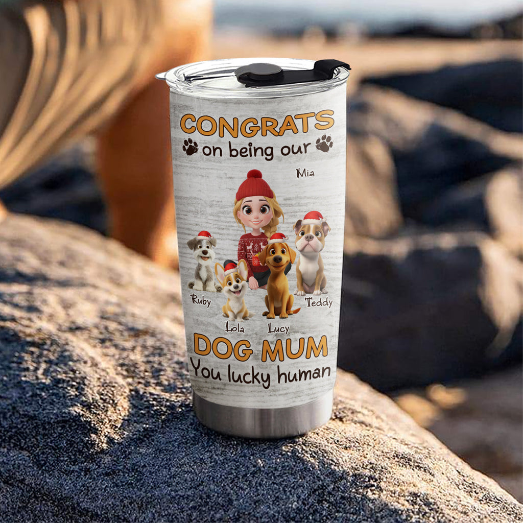 Custom Christmas Birthday Gifts For Dog Mom, Dog Lovers • Congrats On Being Our Mom Cartoon - Personalized Tumbler