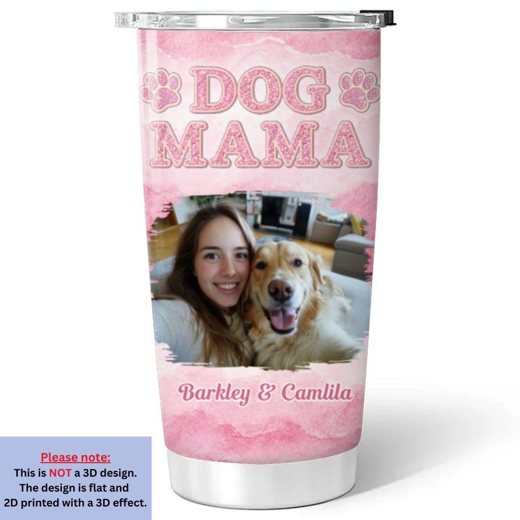 Custom Photo Christmas Birthday Gifts For Dog Mom, Dog Lovers • My Favorite One Photo - Personalized 3D Effect Tumbler