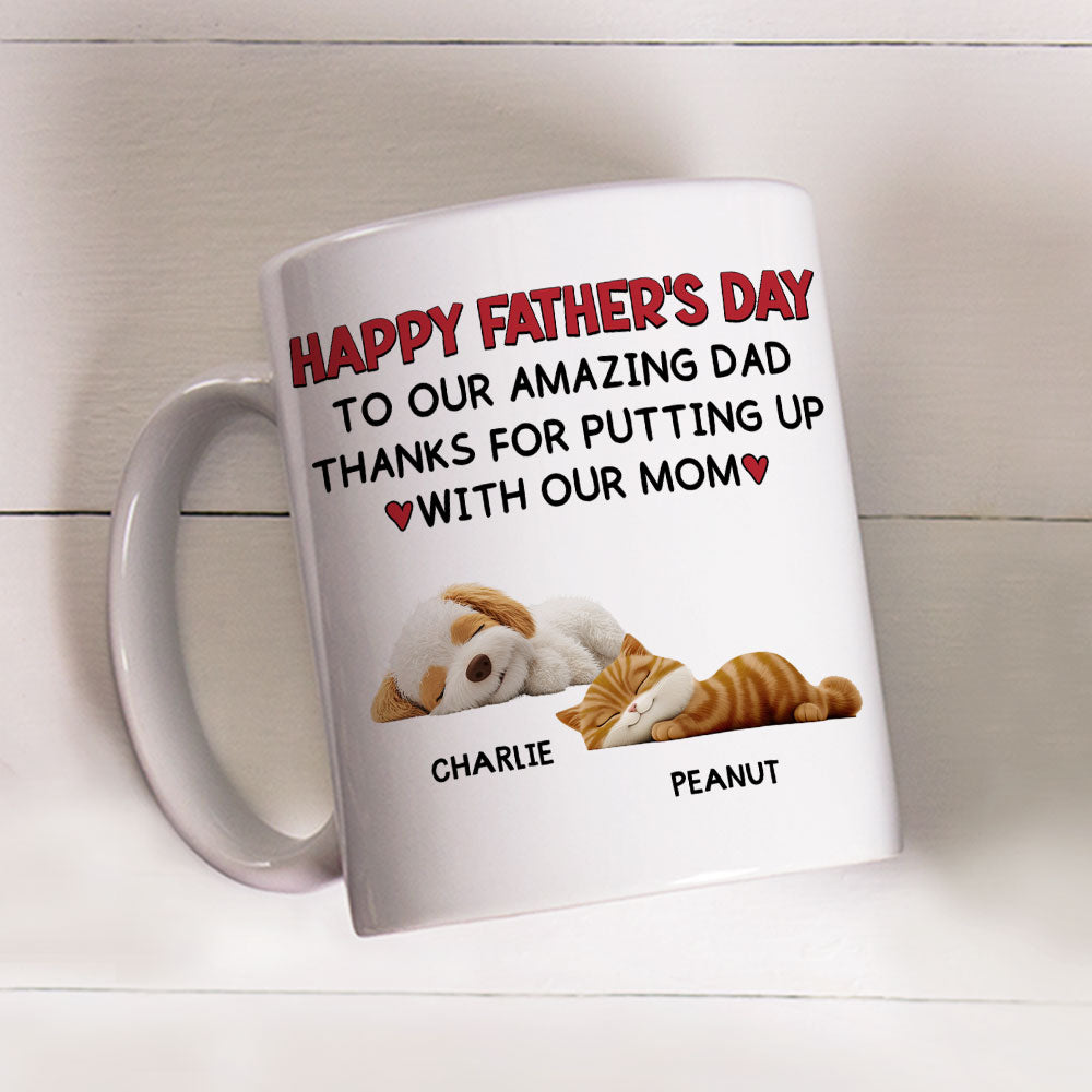 Custom Father's day Birthday Gifts For Pet Dad, Pet Lovers • Putting Up With Pet Mom Mum - Persionalized Coffee Mug