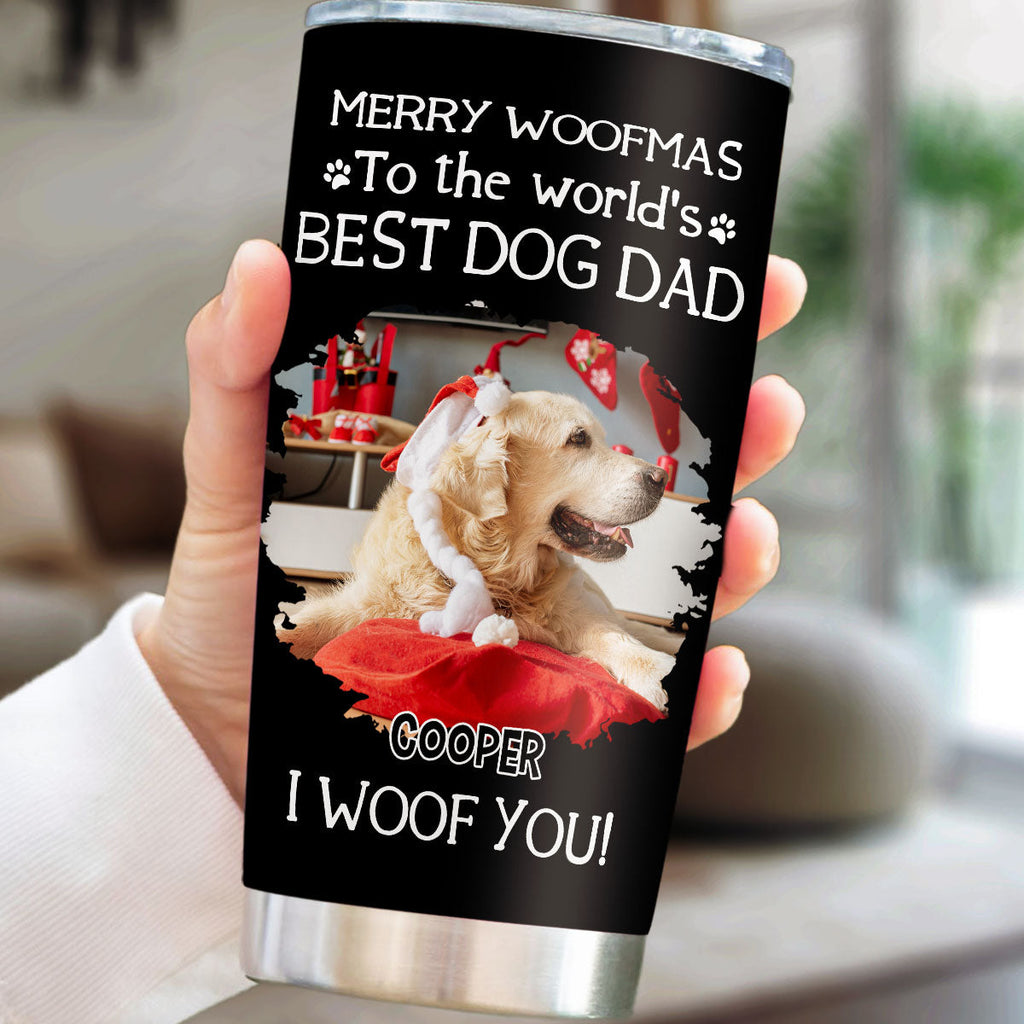 Custom Photo Christmas Birthday Gifts For Dog Dad, Dog Lovers • I Woof You The Best Dog Dad Christmas Photo - Personalized Tumbler