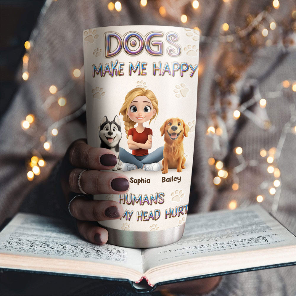 Custom Christmas Birthday Gifts For Dog Mom, Dog Lovers • Dogs Make Me Happy - Personalized 3D Effect Tumbler