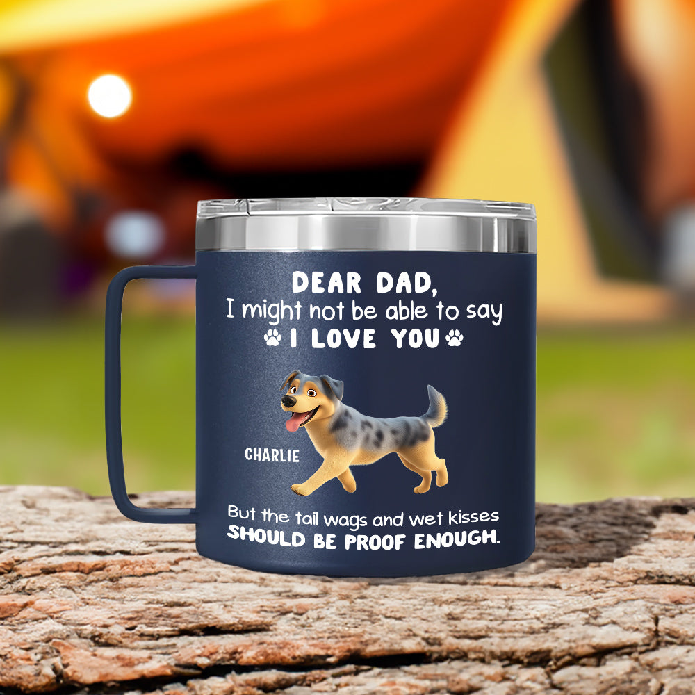Custom Father's day Birthday Gifts For Dog Dad, Dog Lovers • Tail Wags And Wet Kisses - Personalized 14oz Stainless Steel Tumbler With Handle