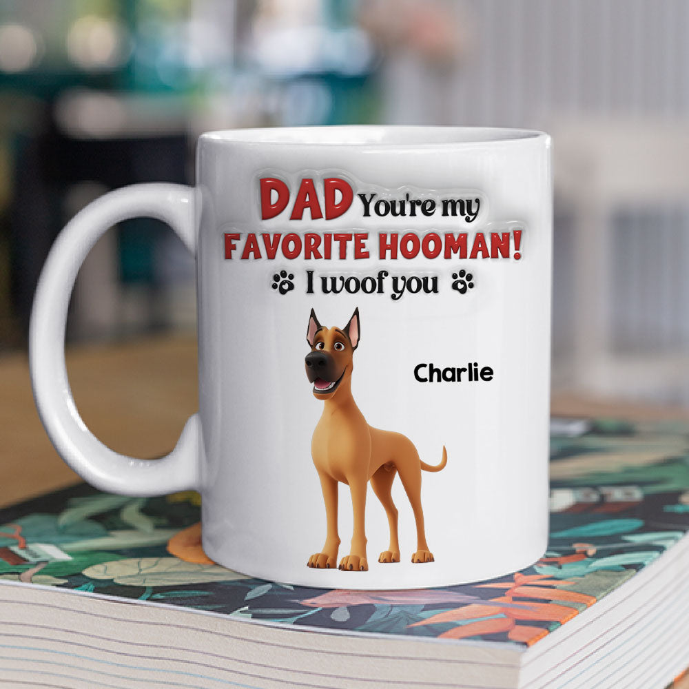 Custom Father's day Birthday Gifts For Dog Dad, Dog Lovers • Favorite Hooman Dog Daddy - Personalized 3D Inflated Effect Mug