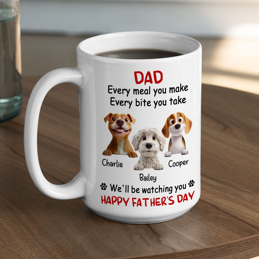Custom Father's day Birthday Gifts For Dog Dad, Dog Lovers • Dad We Will Watching You - Personalized Coffee Mug