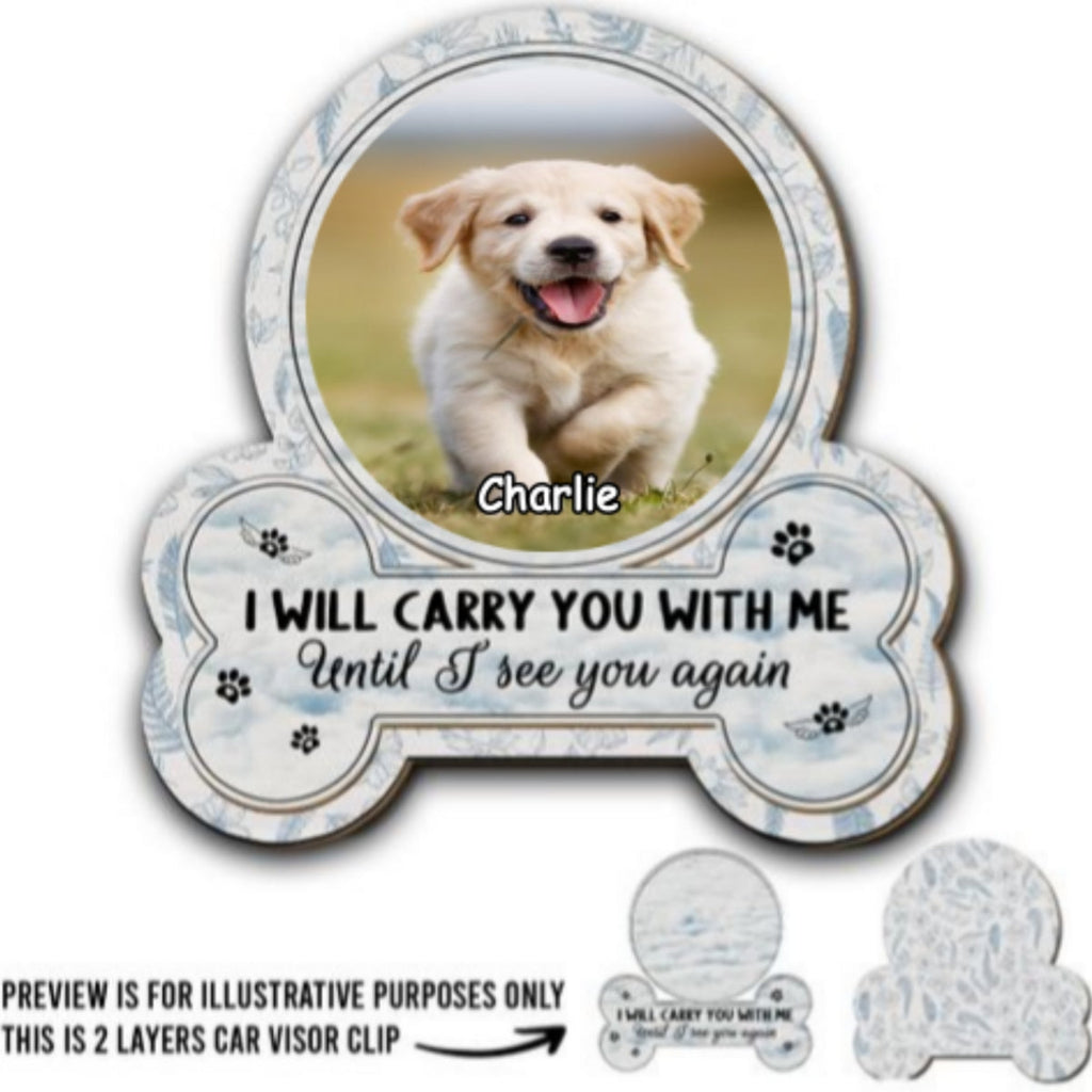 I Will Carry My Pet With Me Photo - Personalized Car Visor Clip