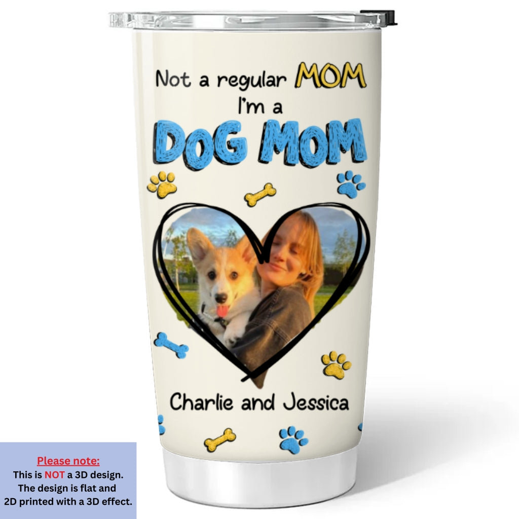 Custom Photo Christmas Birthday Gifts For Dog Lovers • Not A Regular Mom Photo - Personalized 3D Inflated Effect Tumbler
