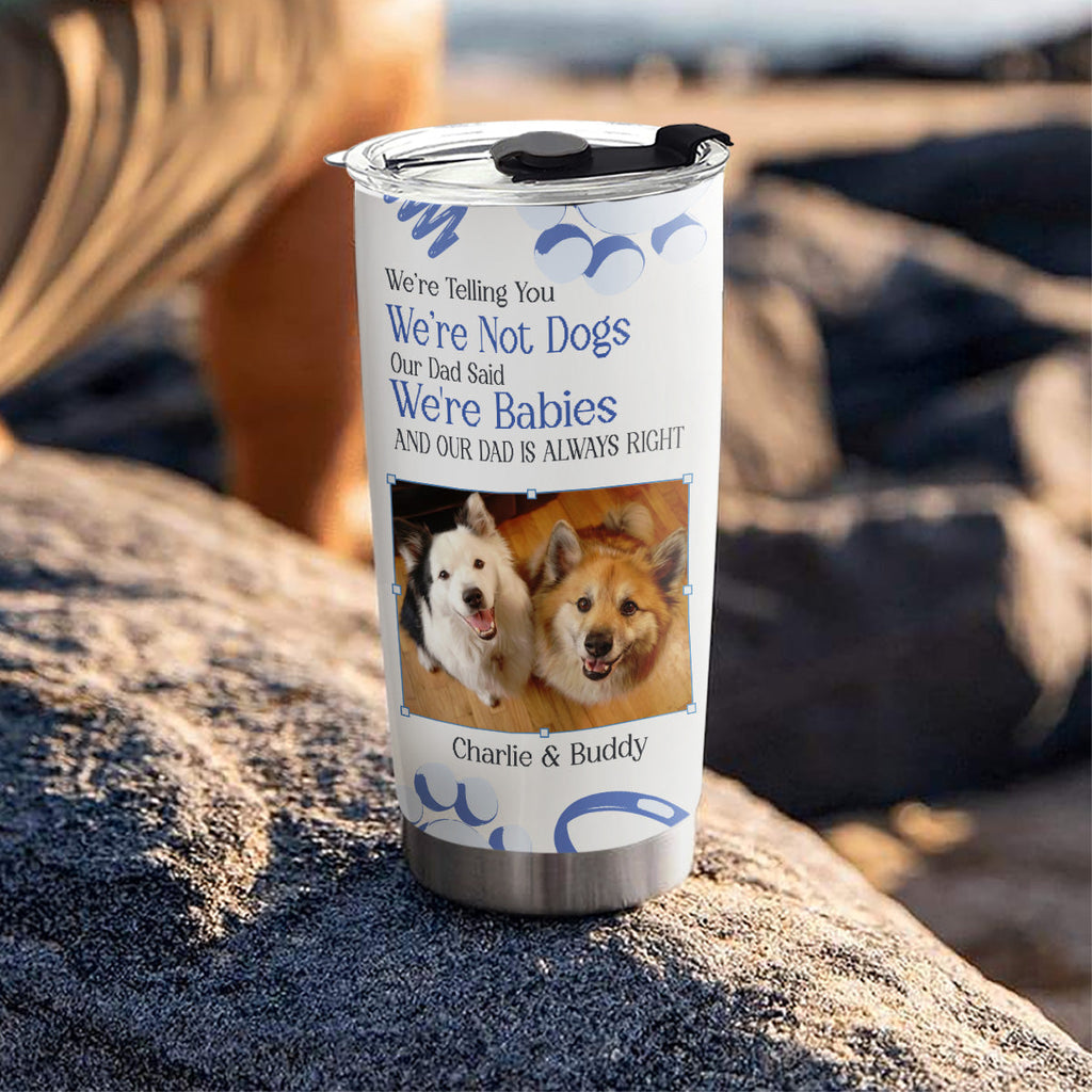 Custom Photo Christmas Birthday Gifts For Dog Lovers • We Are Babies Photo - Personalized 3D Inflated Effect Tumbler