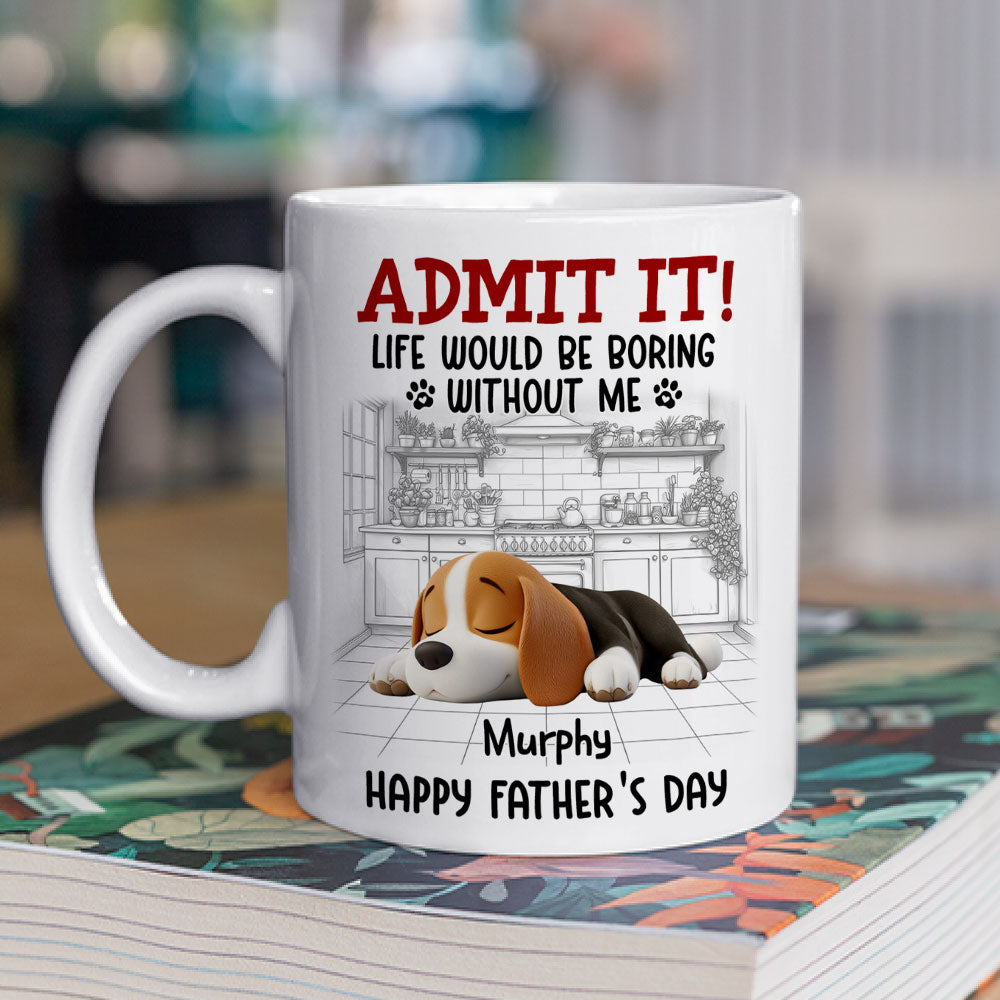 Custom Father's day Birthday Gifts For Dog Dad, Dog Lovers • Would Be Boring Ver 2 - Personalized Coffee Mug