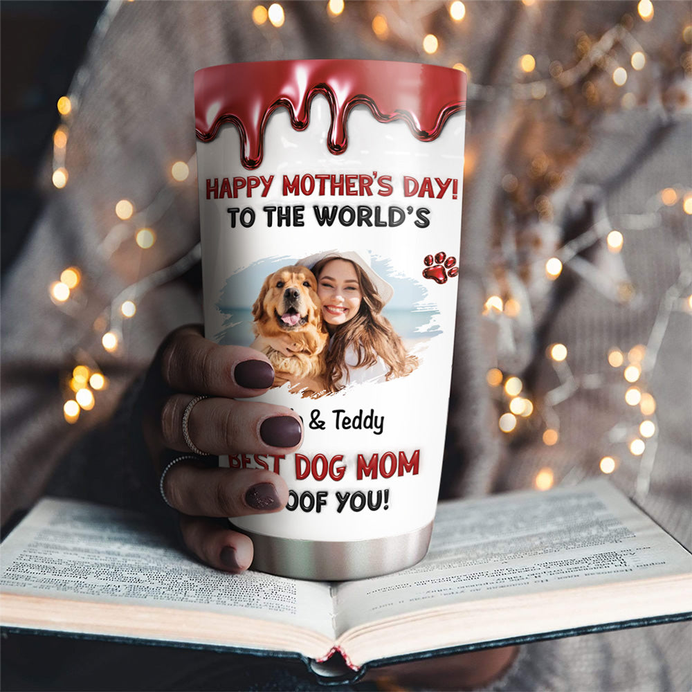 Custom Photo Mother's day Birthday Gifts For Dog Mom, Dog Lovers • Dog Mom Special Day Photo - Personalized Tumbler