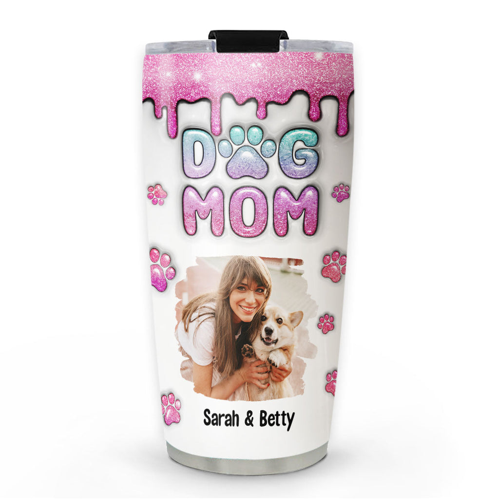 Custom Photo Mother's day Birthday Gifts For Dog Mom, Dog Lovers • Dog Mom Glitter Photo - Personalized 3D Inflated Effect Tumbler