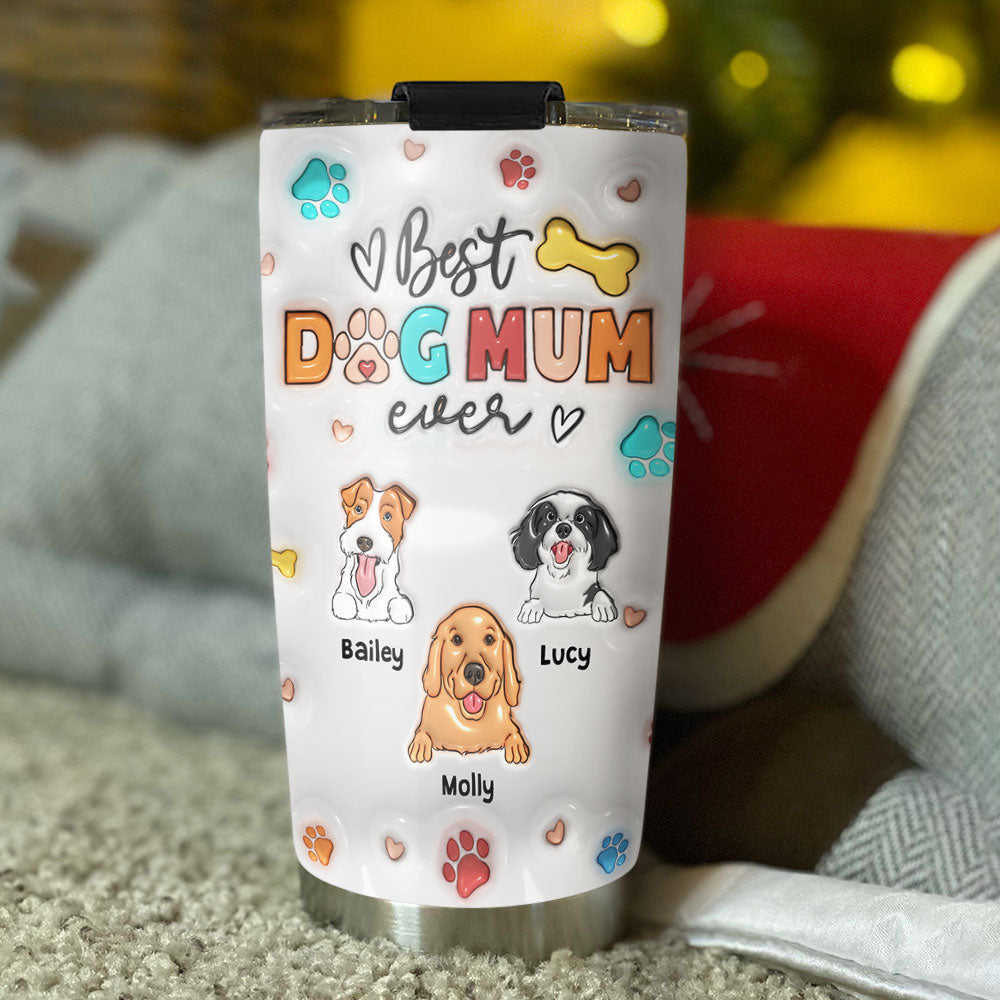 Custom Mother's day Birthday Gifts For Pet Mom, Pet Lovers • Mom Of The Dogs - Personalized 3D Inflated Effect Tumbler