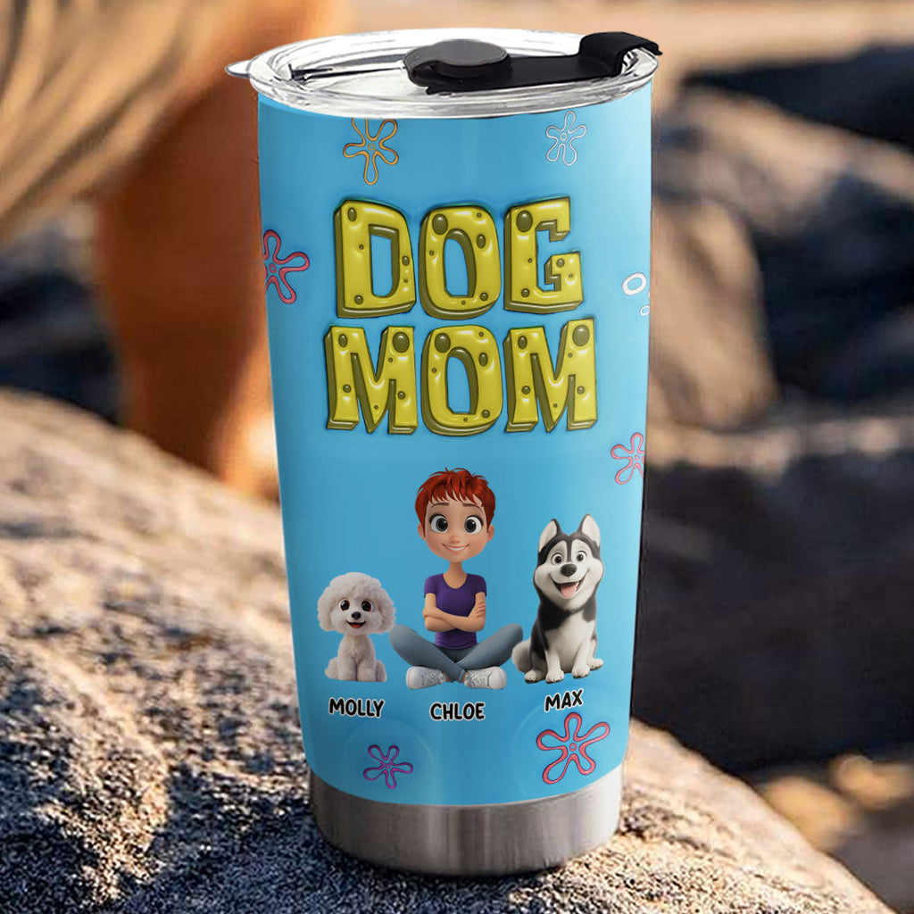 Custom Mother's day Birthday Gifts For Dog Mom, Dog Lovers • Sponge Dog Mom - Personalized 3D Inflated Effect Tumbler