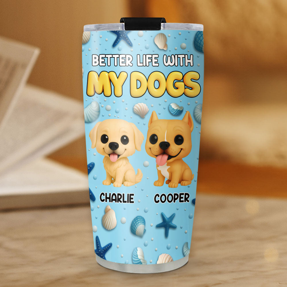 Custom Christmas Birthday Gifts For Dog Mom, Dog Lovers • More Than Better - Personalized 3D Inflated Effect Tumbler