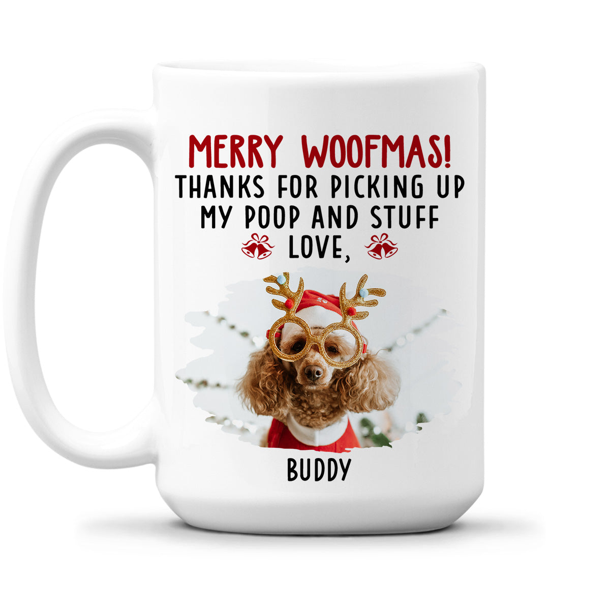 Custom Photo Christmas Birthday Gifts For Dog Lovers • Our Poop And Stuff Photo - Personalized Coffee Mug