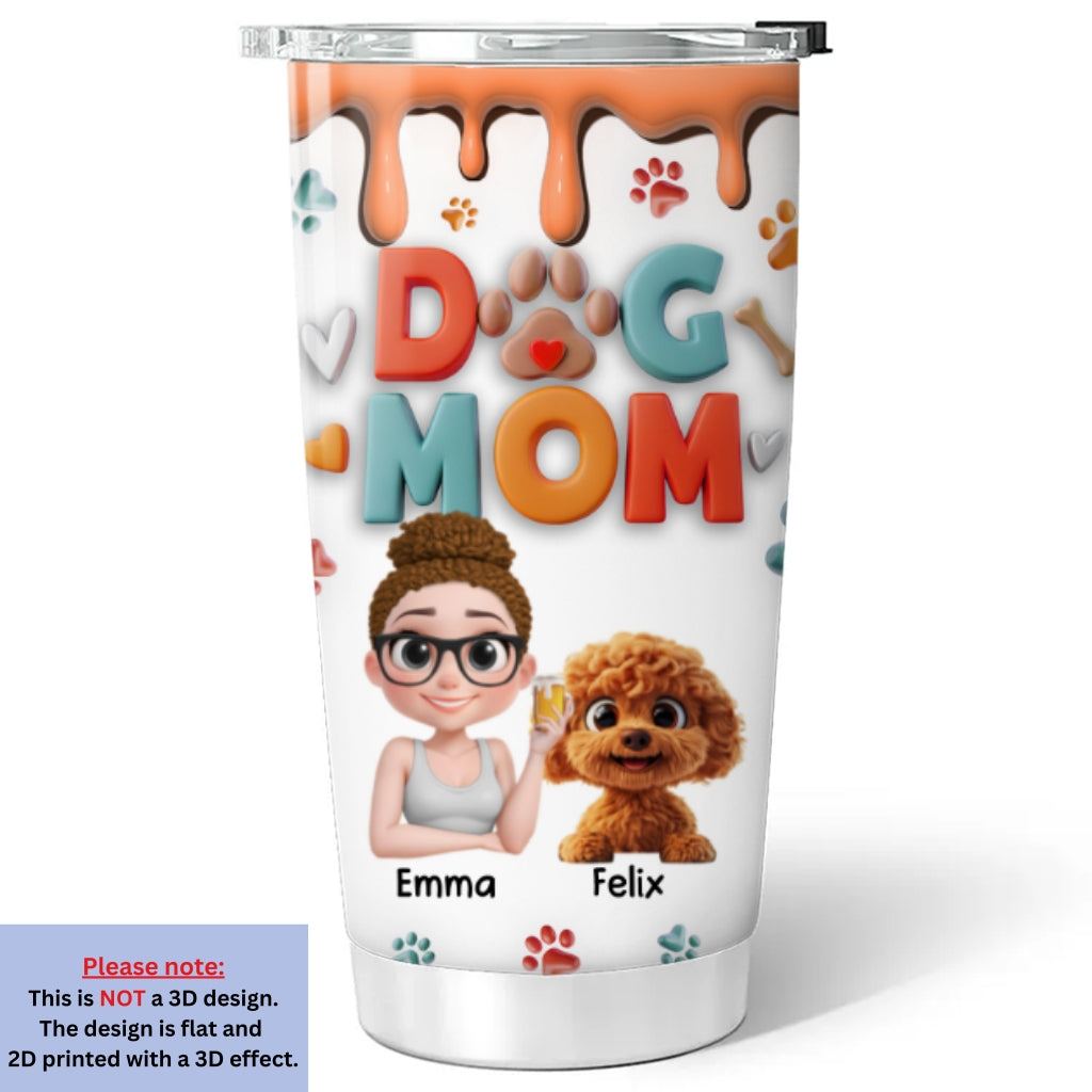 Custom Christmas Birthday Gifts For Dog Mom, Dog Lovers • Mom Of Dog Cartoon - Personalized 3D Inflated Effect Tumbler
