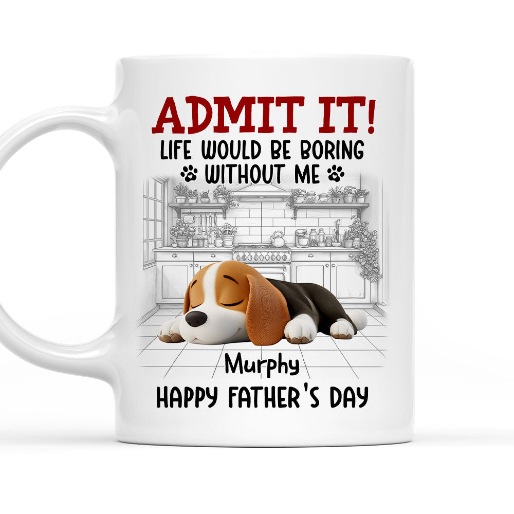 Custom Father's day Birthday Gifts For Dog Dad, Dog Lovers • Would Be Boring Ver 2 - Personalized Coffee Mug